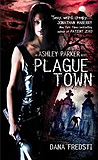 Plague Town-by Dana Fredsti cover pic